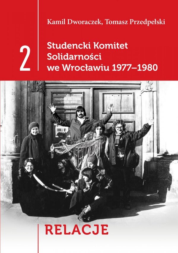 Okładka Studencki Komitet Solidarności we Wrocławiu 1977–1980