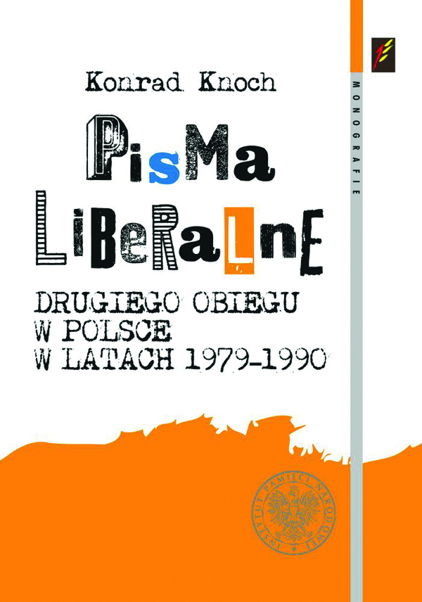 Okładka Pisma liberalne drugiego obiegu w Polsce w latach 1979–1990