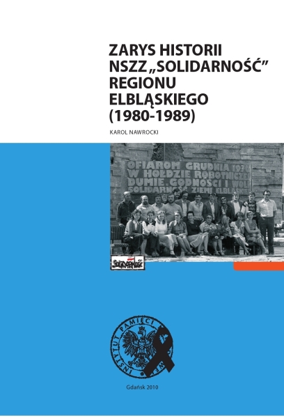 Okładka Zarys historii NSZZ „Solidarność” Regionu Elbląskiego (1980–1989)