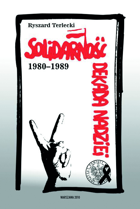 Okładka „Solidarność”. Dekada nadziei 1980–1989