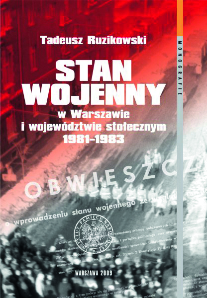 Okładka Stan wojenny w Warszawie i województwie stołecznym 1981–1983