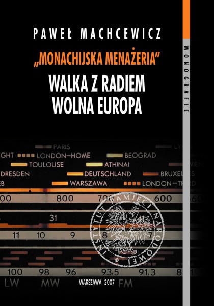Okładka „Monachijska menażeria”. Walka z Radiem Wolna Europa 1950–1989