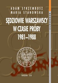 Okładka Sędziowie warszawscy w czasie próby 1981–1988