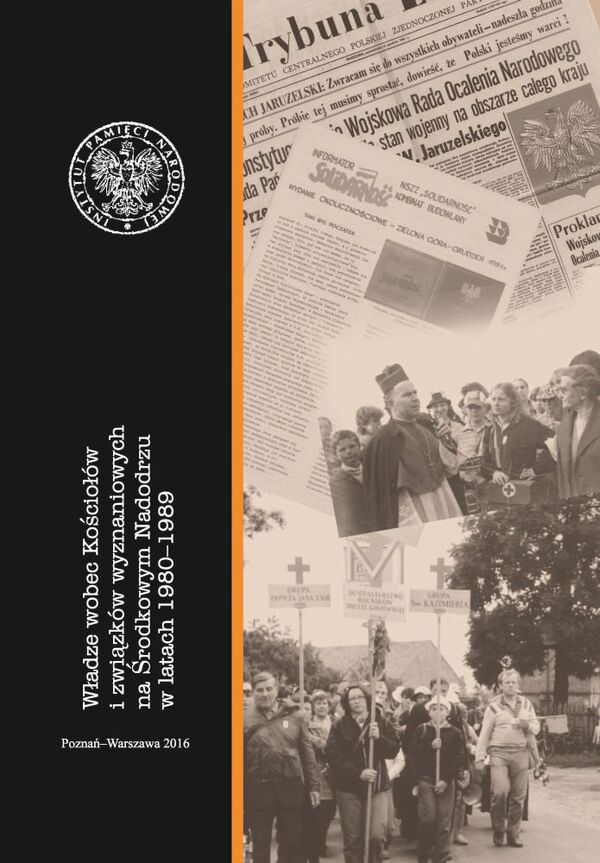 Okładka Władze wobec Kościołów i związków wyznaniowych na Środkowym Nadodrzu w latach 1980–1989