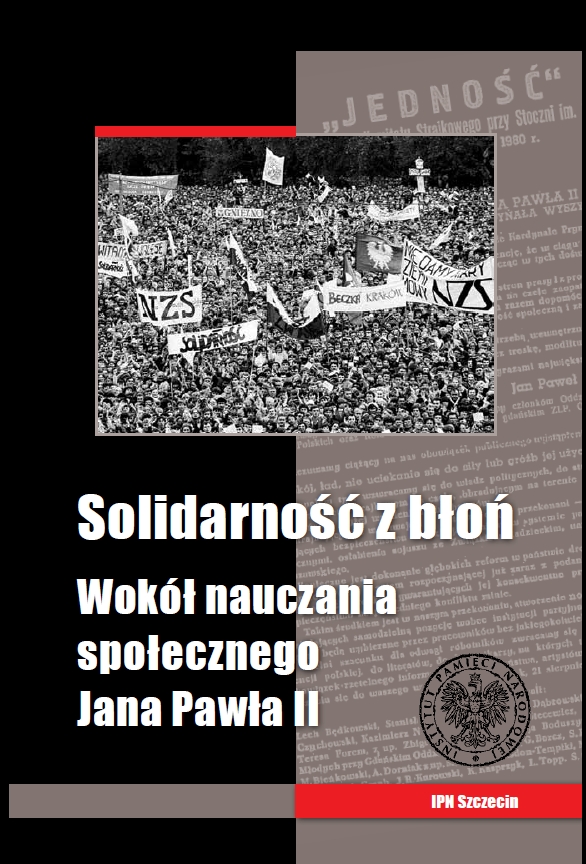 Okładka Solidarność z błoń. Wokół nauczania społecznego Jana Pawła II