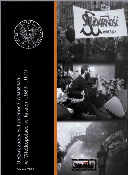 Okładka Organizacja Solidarność Walcząca w Wielkopolsce w latach 1983–1990