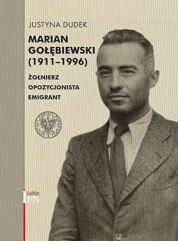 Okładka Marian Gołębiewski (1911–1996). Żołnierz, opozycjonista, emigrant
