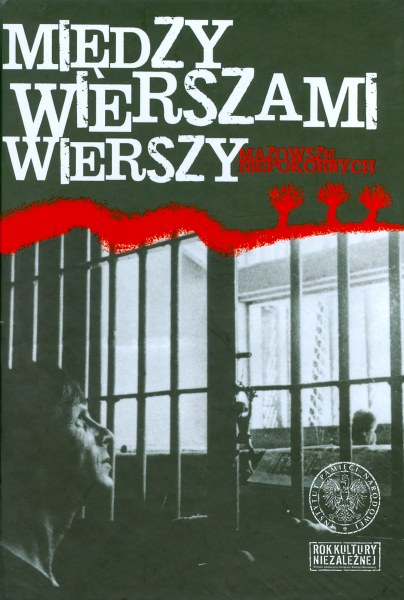 Okładka Między wierszami wierszy. Antologia poezji drugiego obiegu wydawniczego na Mazowszu (1976–1989)