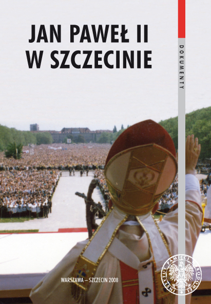 Okładka Jan Paweł II w Szczecinie. Meldunki operacyjne Wojewódzkiego Urzędu Spraw Wewnętrznych z 1987 roku 