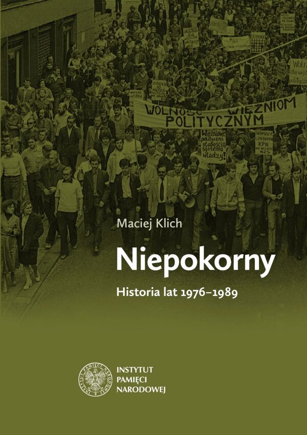 Okładka Niepokorny. Historia lat 1976–1989