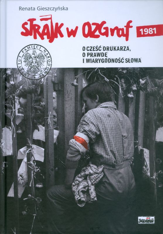 Okładka Strajk w OZGraf 1981. O cześć drukarza, o prawdę i wiarygodność słowa