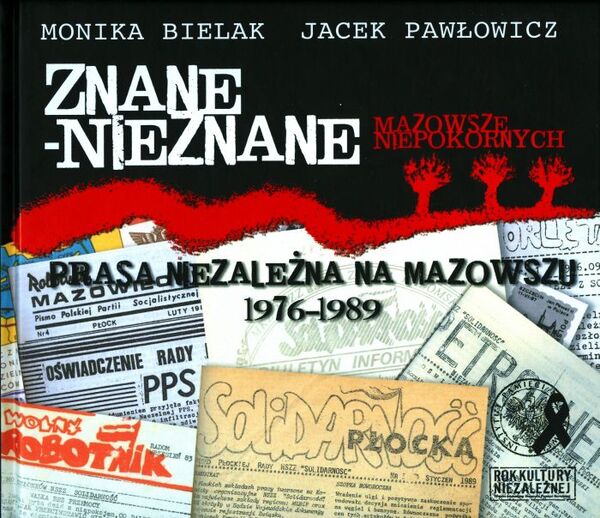 Okładka Znane – nieznane. Prasa niezależna na Mazowszu 1976–1989