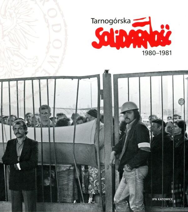 Okładka Tarnogórska „Solidarność” 1980–1981
