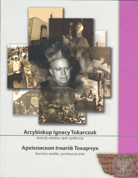 Okładka Arcybiskup Ignacy Tokarczuk – Kościół, władza, opór społeczny