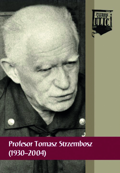 Okładka Profesor Tomasz Strzembosz (1930–2004)
